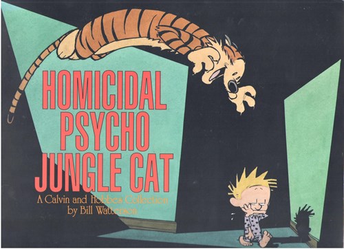 Calvin and Hobbes  - Homicidal Psycho jungle cat, Softcover (Warner Books)