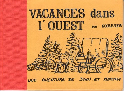 Goulesque - Collectie  - Vacances dans L'Ouest, Hardcover (Editions Lorilien)