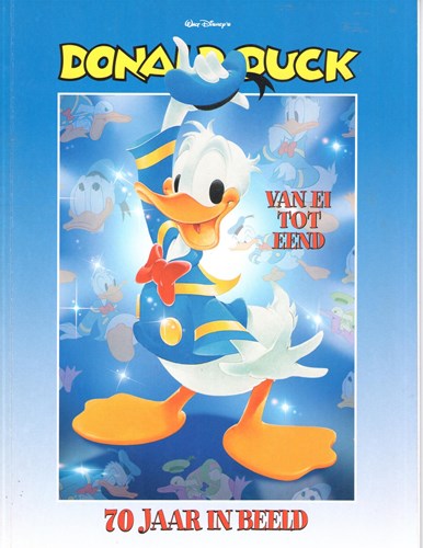 Donald Duck - Diversen  - Van ei tot eend - 70 jaar in beeld, Softcover (Sanoma)