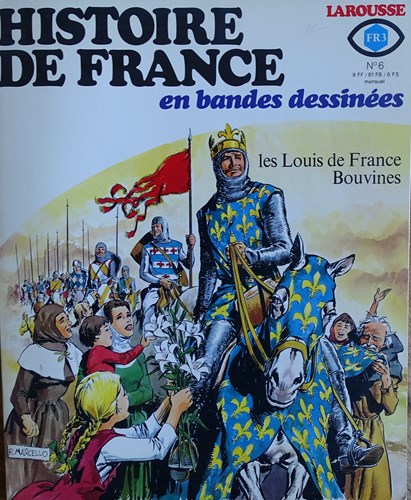 Histoire de France en bandes dessinées  6 - Les Louis de France Bouvines, Softcover (Larousse)