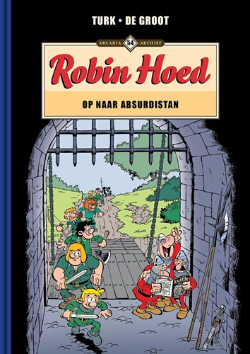 Arcadia Archief 54 / Robin Hoed (Arcadia Archief)  - Op naar Absurdistan, Luxe (Arcadia)