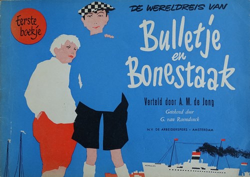 Bulletje en Bonestaak 1 - De wereldreis van Bulletje en Bonestaak, Softcover, Bulletje en Bonestaak - Derde reeks oblong (Arbeiderspers, de)