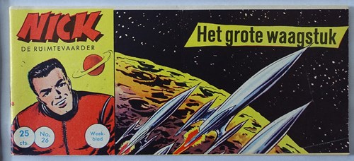 Nick, de ruimtevaarder 26 - Het grote waagstuk, Softcover, Eerste druk (1961) (Metropolis)