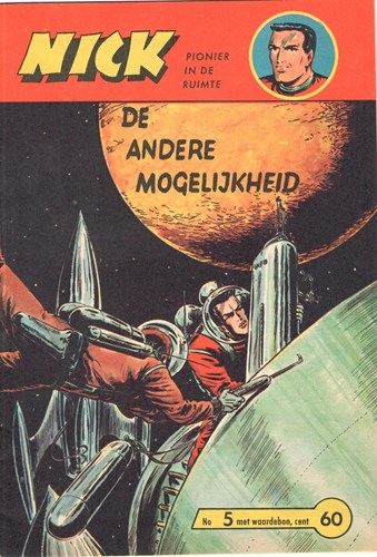 Nick - Pionier in de ruimte 5 - De andere mogelijkheid, Softcover, Eerste druk (1962) (Metropolis)