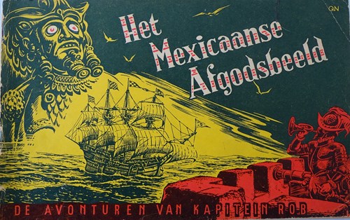 Kapitein Rob 11 - Het Mexicaanse afgodsbeeld, Softcover, Kapitein Rob - Eerste Nederlandse Serie (Het Parool)