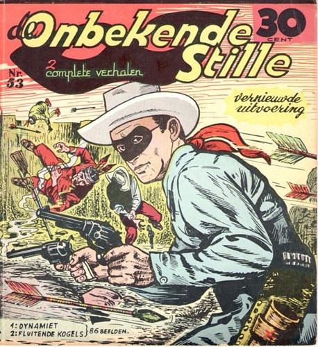 Lone Ranger / Onbekende Stille 53 - Dynamiet + Fluitende kogels, Softcover, Eerste druk (1955) (A.T.H.)