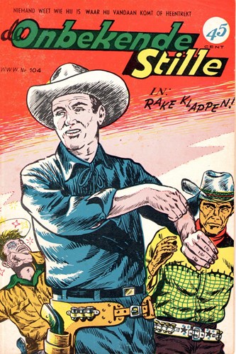 Lone Ranger / Onbekende Stille 104 - Rake klappen!, Softcover, Eerste druk (1959) (A.T.H.)