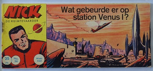Nick, de ruimtevaarder 36 - Wat gebeurt er op station Venus !?, Softcover, Eerste druk (1962) (Metropolis)