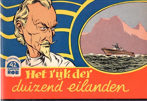 Kapitein Rob 42 - Het rijk der duizenden eilanden, Softcover, Eerste druk (1958), Kapitein Rob - Eerste Nederlandse Serie (Het Parool)