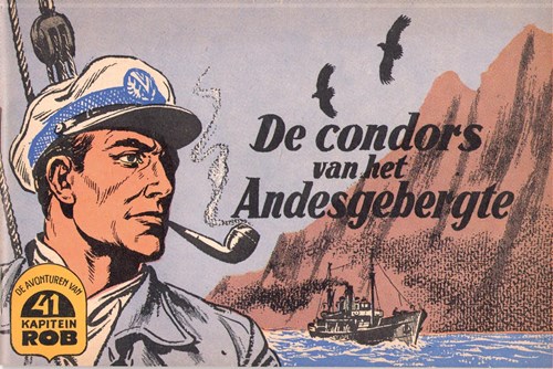 Kapitein Rob 41 - De condors van het Andesgebergte, Softcover, Eerste druk (1958), Kapitein Rob - Eerste Nederlandse Serie (Het Parool)