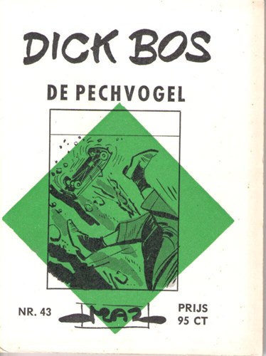 Dick Bos - Maz beeldbibliotheek 43 - De pechvogel, Softcover, Eerste druk (1965) (Maz-Beeldbibliotheek)