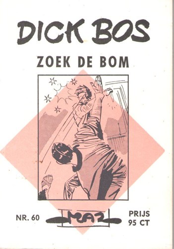 Dick Bos - Maz beeldbibliotheek 60 - Zoek de bom, Softcover, Eerste druk (1966) (Maz-Beeldbibliotheek)