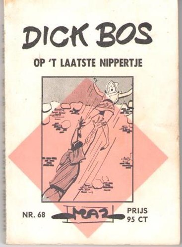 Dick Bos - Ruitserie 68 - Op `t laatste nippertje, Softcover, Eerste druk (1967) (Maz-Beeldbibliotheek)