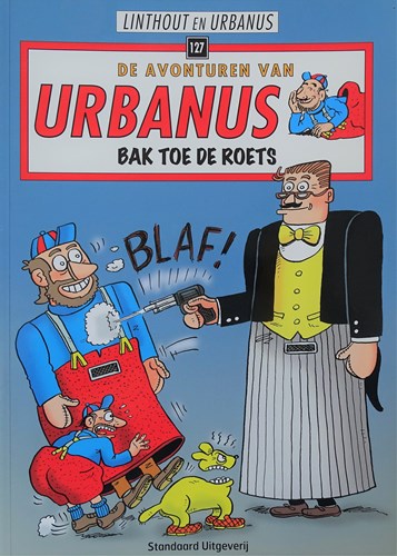 Urbanus 127 - Bak toe de roets, Softcover, Eerste druk (2008) (Standaard Uitgeverij)