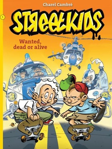 Streetkids 1 - Wanted, dead or alive, Softcover (Strip2000)