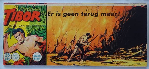 Tibor - Zoon van het Oerwoud 182 - Er is geen terug meer !, Softcover, Eerste druk (1963) (Metropolis)