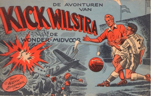 Kick Wilstra - Oblong 2 - De avonturen van Kick Wilstra de wonder-midvoor (2), Softcover (Het Parool/De Nieuwe Pers)
