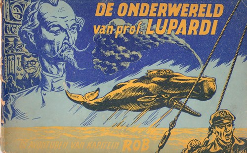 Kapitein Rob 15 - De onderwereld van prof. Lupardi, Softcover, Kapitein Rob - Eerste Nederlandse Serie (Het Parool)