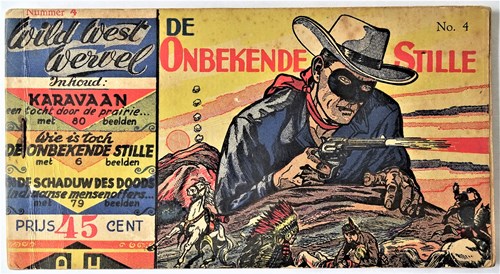 Lone Ranger / Onbekende Stille 4 - De karavaan + Wie is toch de Onbekende Stille - + In de schaduw des doods, Softcover, Eerste druk (1953) (A.T.H.)