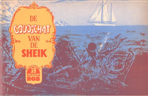 Kapitein Rob 39 - De goudschat van de sheik, Softcover, Eerste druk (1957), Kapitein Rob - Eerste Nederlandse Serie (Het Parool)