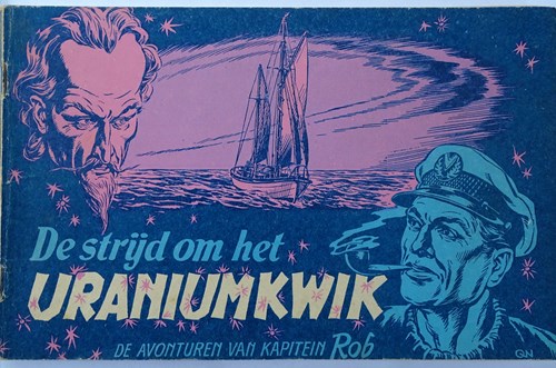 Kapitein Rob 27 - De strijd om het uraniumkwik, Softcover, Eerste druk (1952), Kapitein Rob - Eerste Nederlandse Serie (Het Parool)