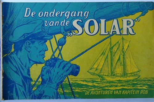 Kapitein Rob 26 - De ondergang van de Solar, Softcover, Eerste druk (1952), Kapitein Rob - Eerste Nederlandse Serie (Het Parool)