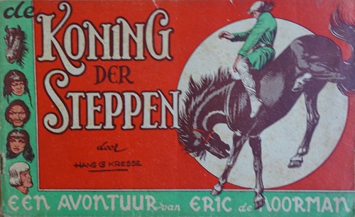 Eric de Noorman - Nederlands oblong reeks 11 - De koning der steppen, Softcover, Eerste druk (1951) (De Tijd)