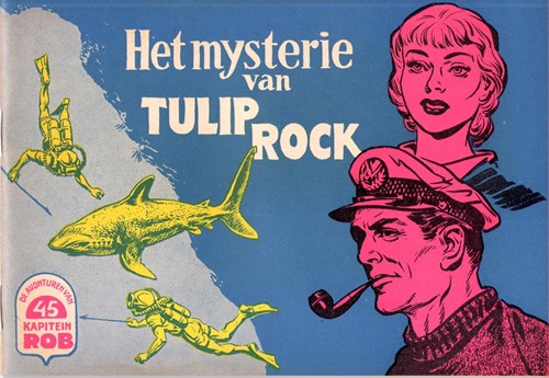 Kapitein Rob 45 - Het mysterie van Tulip Rock, Softcover, Eerste druk (1958), Kapitein Rob - Eerste Nederlandse Serie (Het Parool)