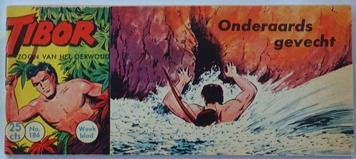 Tibor - Zoon van het Oerwoud 186 - Onderaards gevecht, Softcover, Eerste druk (1963) (Metropolis)