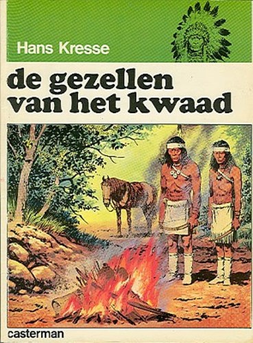 Indianen reeks 3 - De gezellen van het kwaad, Softcover, Eerste druk (1974) (Casterman)