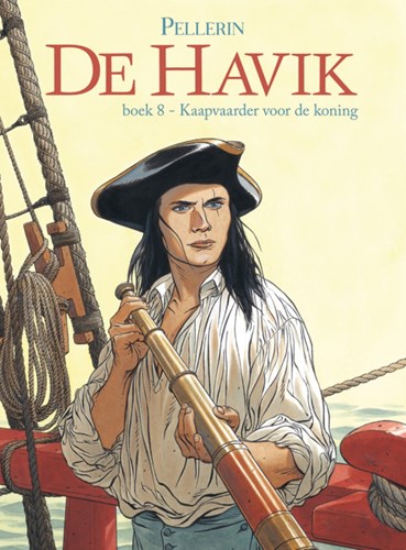Havik, de 8 - Kaapvaarder voor de koning, Hardcover, Eerste druk (2013), Havik - Hardcover (Silvester Strips)
