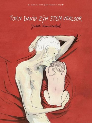 Judith Vanistendael - Collectie  - Toen David zijn stem verloor