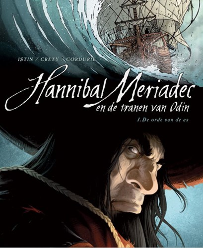 Hannibal Meriadec en de tranen van odin 1 - De orde van de as, Hardcover, Eerste druk (2011) (Silvester Strips)