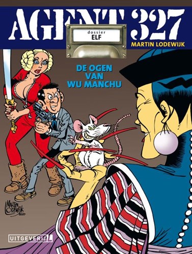 Agent 327 - Dossier 11 - De ogen van Wu Manchu, Softcover, Agent 327 - L uitgaven SC (Uitgeverij L)