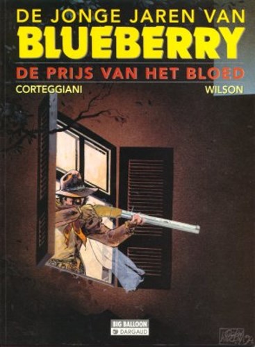 Jonge jaren van Blueberry 9 - De prijs van het bloed, Softcover, Eerste druk (1994) (Big Balloon/Dargaud)