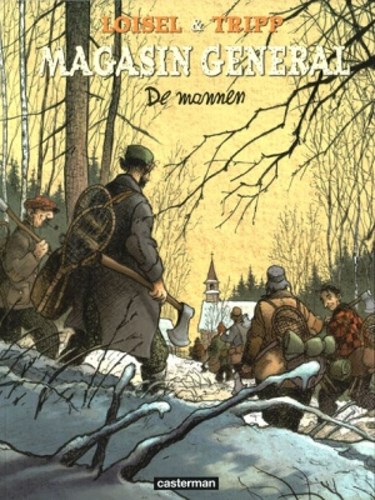 Magasin General 3 - De mannen, Hardcover, Eerste druk (2007), Magasin General - Hardcover (Casterman)