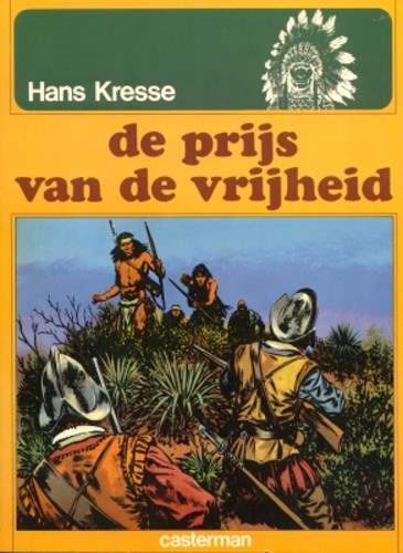 Indianen reeks 8 - De prijs van de vrijheid, Softcover, Eerste druk (1979) (Casterman)