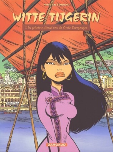 Witte tijgerin 1 - In geheime dienst van de Grote Roerganger, Softcover, Eerste druk (2005) (Dargaud)