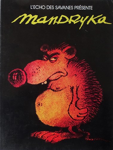 Mandryka  - L'Echo des savanes presente, Softcover (Les editions du fromage)