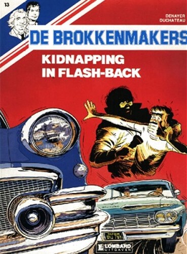 Brokkenmakers, de 13 - Kidnapping in flash-back, Softcover, Eerste druk (1987) (Lombard)