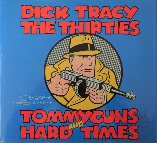 Dick Tracy  - The Thirties - Tommy Guns and Hard times, Hc+stofomslag (Wellfleet press)