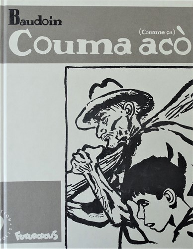 Edmond Baudoin - Collectie  - Couma Acò, Hardcover (Futuropolis)