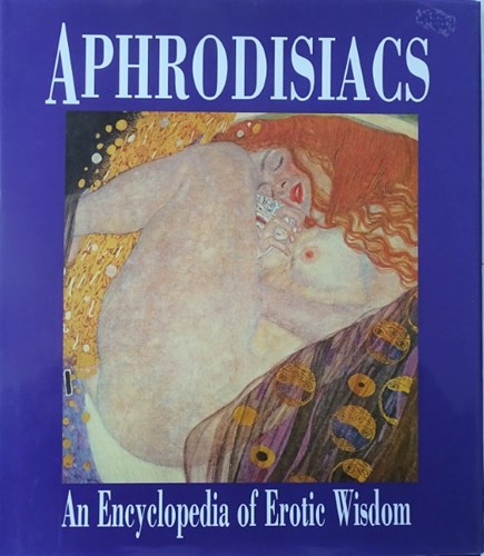 Erotiek - diversen  - Aphrodisiacs - An Encyclopedia of Erotic Wisdom, Hc+Stofomslag (Bounty Books)