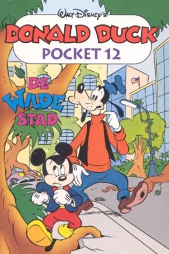 Donald Duck - Pocket 3e reeks 12 - De wilde stad, Softcover, Eerste druk (1993) (De Geïllustreerde Pers)