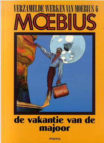 Moebius - Verzamelde Werken 6 - De vakantie van de majoor, Hardcover, Eerste druk (1991) (Arboris)