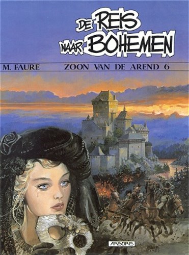 Zoon van de Arend, de 6 - De reis naar bohemen, Hardcover, Eerste druk (1992) (Arboris)