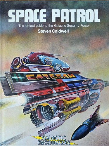 Galactic Encounters  - Space Patrol, Hc+stofomslag (Intercontinental Book Productions)