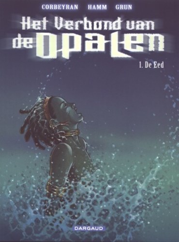 Verbond van de opalen, het 1 - De eed, Softcover (Dargaud)