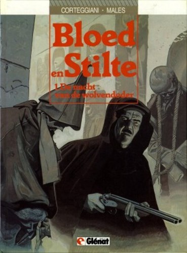 Bloed & stilte 1 - De nacht van de wolvendoder, Hardcover, Eerste druk (1986) (Glénat Benelux)