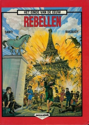 Einde van de Eeuw 1 - Rebellen, Hardcover (Ansaldi)